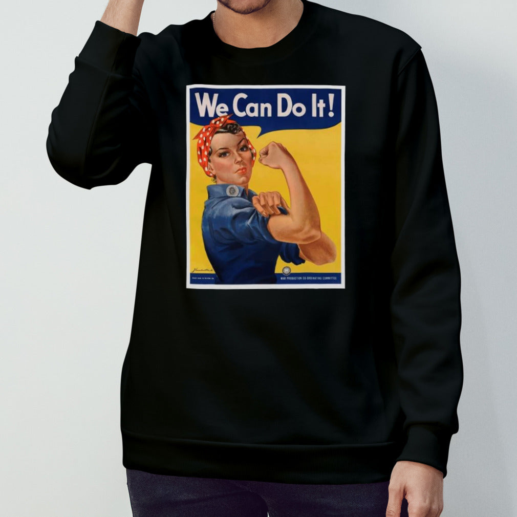 Rosie the riveter we can do it shirt