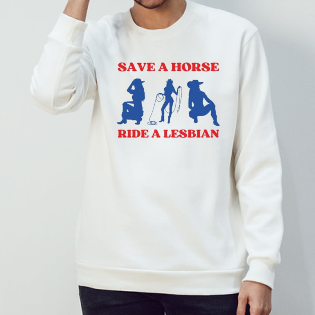 Save A Horse Ride A Lesbian Cowgirl T-shirt