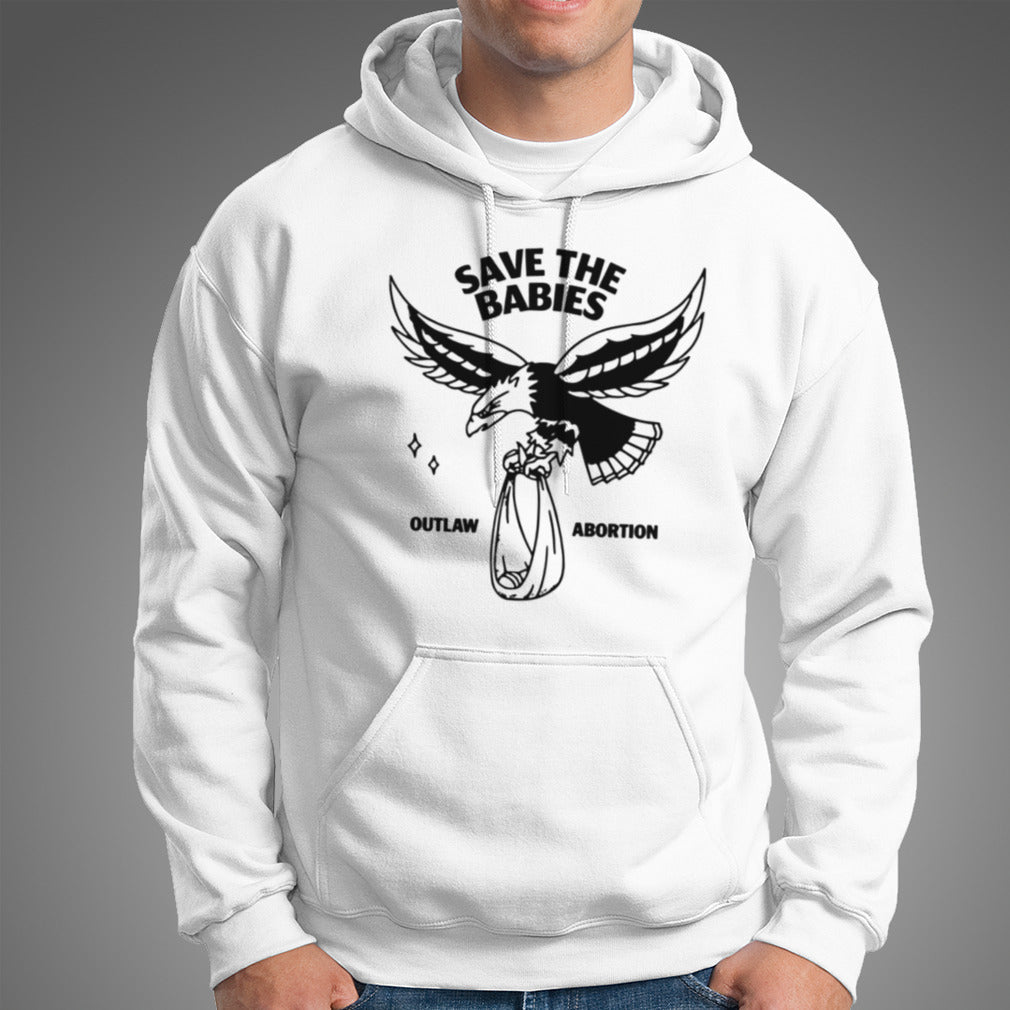 Save the babies outlaw abortion shirt