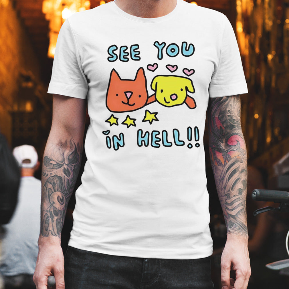 See you in hell cat and dog shirt