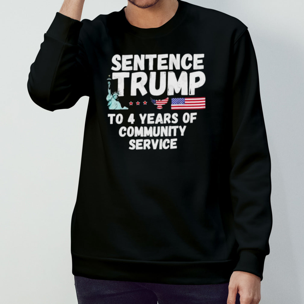 Sentence Trump To 4 Years Of Community T-Shirt