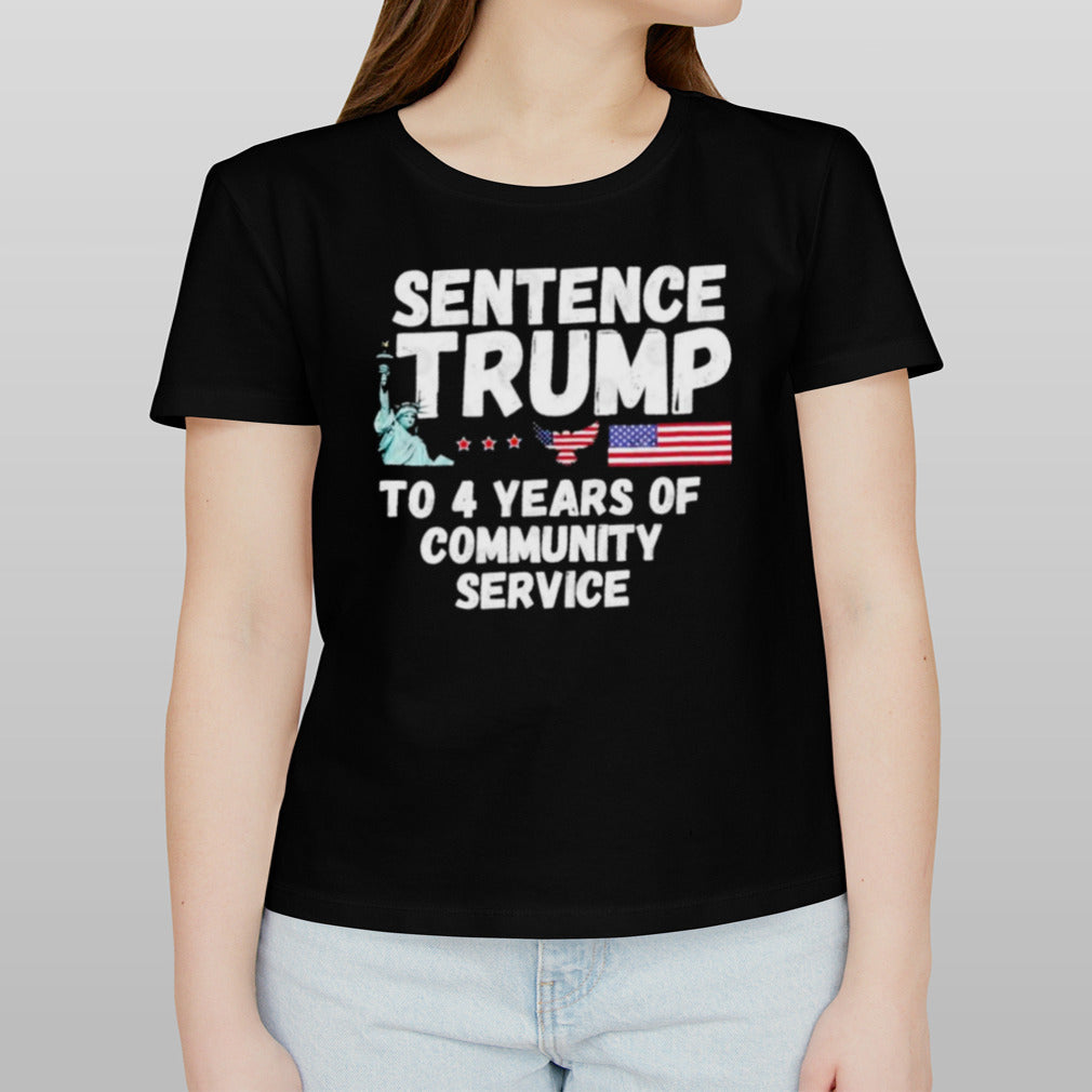 Sentence Trump To 4 Years Of Community T-Shirt