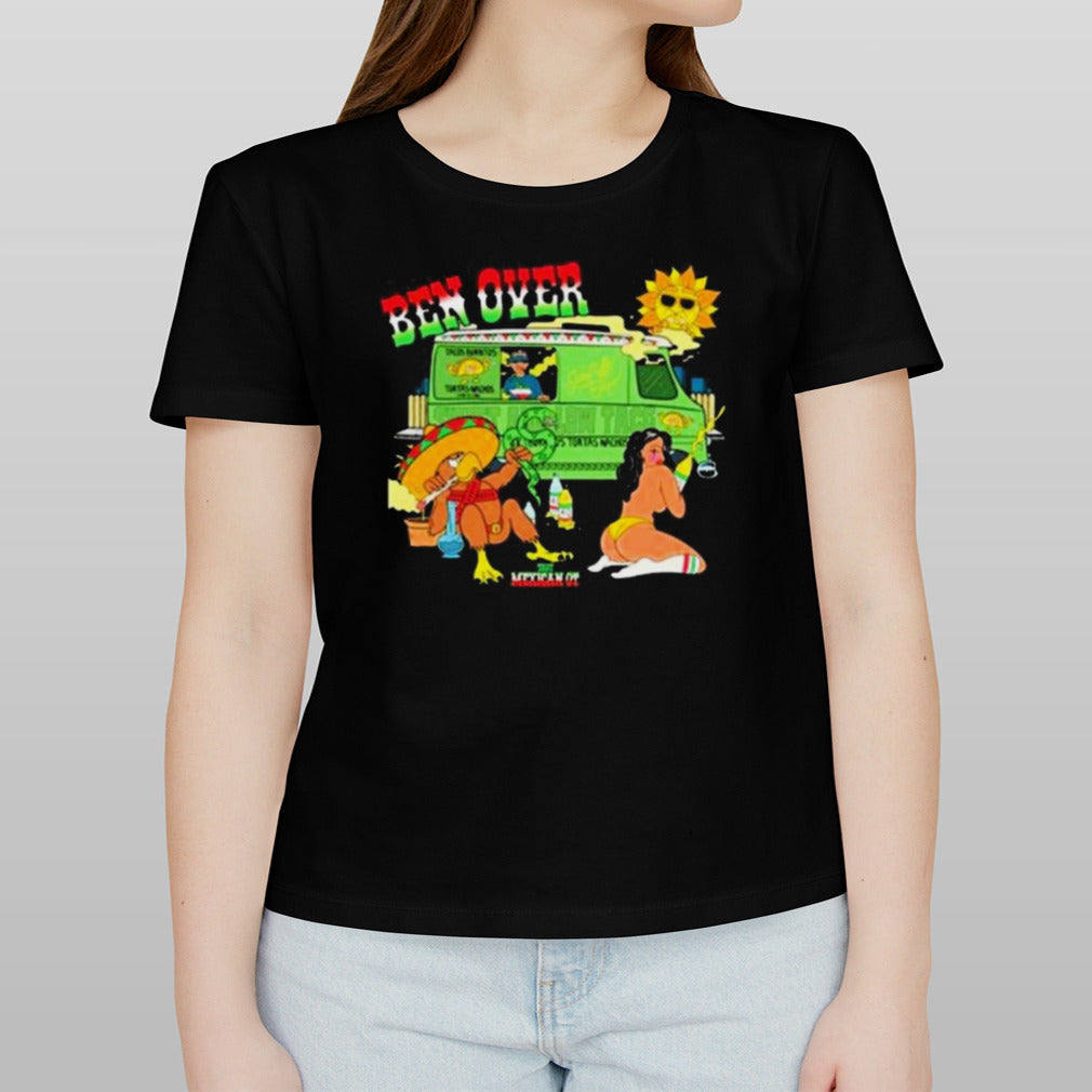 Shop That Mexican Ot Store Merch Ben Over shirt
