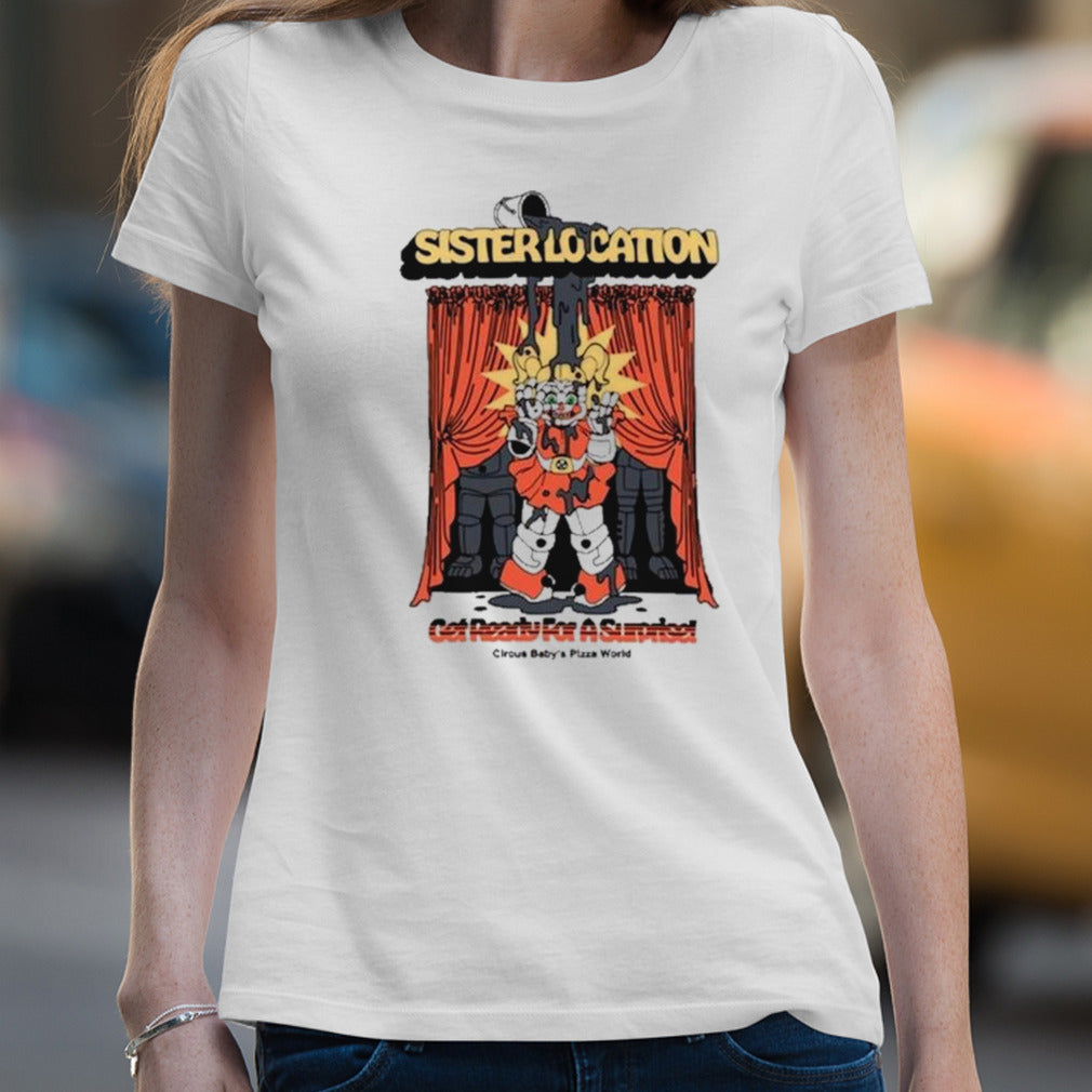 Sister Location Get Ready For A Surprise shirt