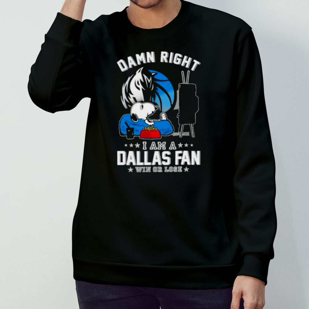 Snoopy TV Show Damn Right I Am A Dallas Mavericks Fan Win Or Lose Shirt