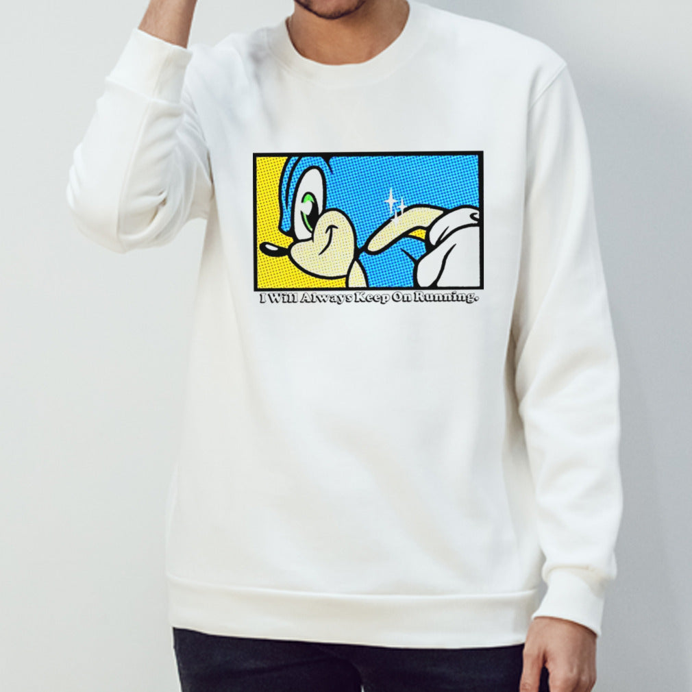 Sonic i will always keep on running shirts