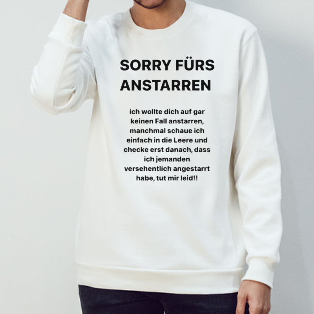Sorry Furs Anstarren Ich Wollte Dich Auf Gar Keinen Fall Anstarren T-shirts