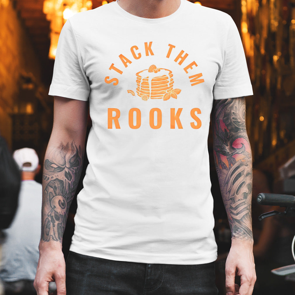 Stack them rooks shirt