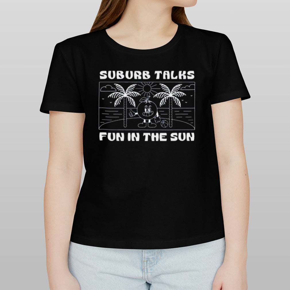 Suburb Talks Summer Fun In The Sun T-shirt