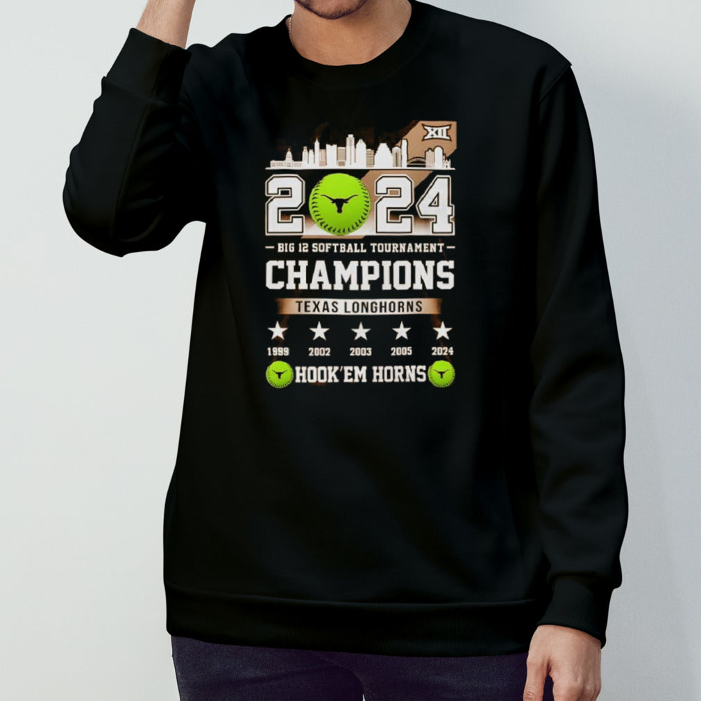 Texas Longhorns 5 Champions 2024 Big 12 Softball Tournament Hook’em Horns shirt