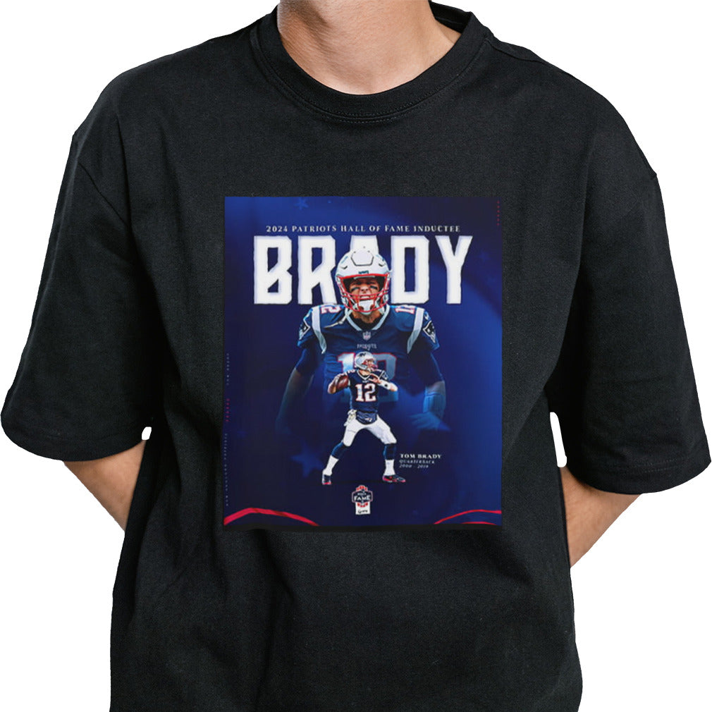 The Hall Of Fame The Greatest Of All Time 2024 New England Patriots Hall Of Fame Inductee Tom Brady T-Shirt