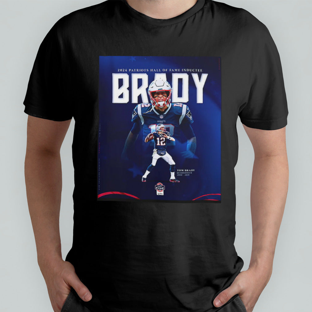 The Hall Of Fame The Greatest Of All Time 2024 New England Patriots Hall Of Fame Inductee Tom Brady T-Shirt