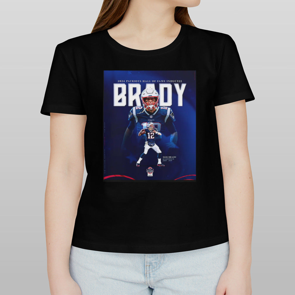 The Hall Of Fame The Greatest Of All Time 2024 New England Patriots Hall Of Fame Inductee Tom Brady T-Shirt