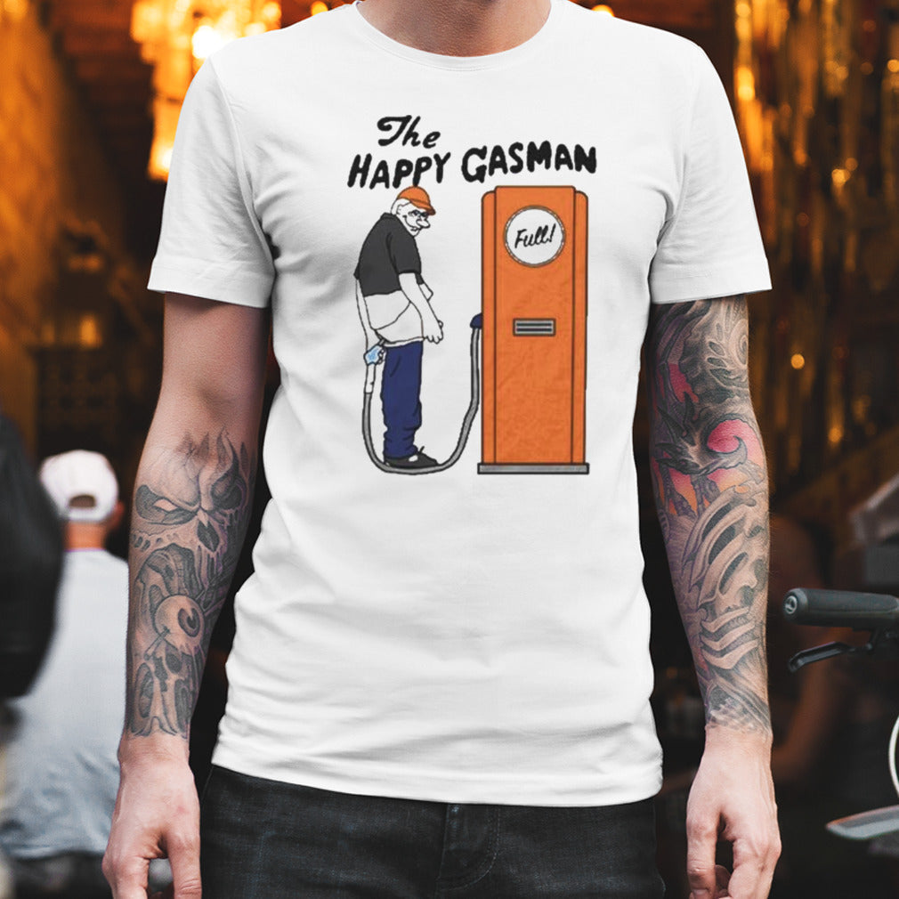 The Happy Gas Man Shirt