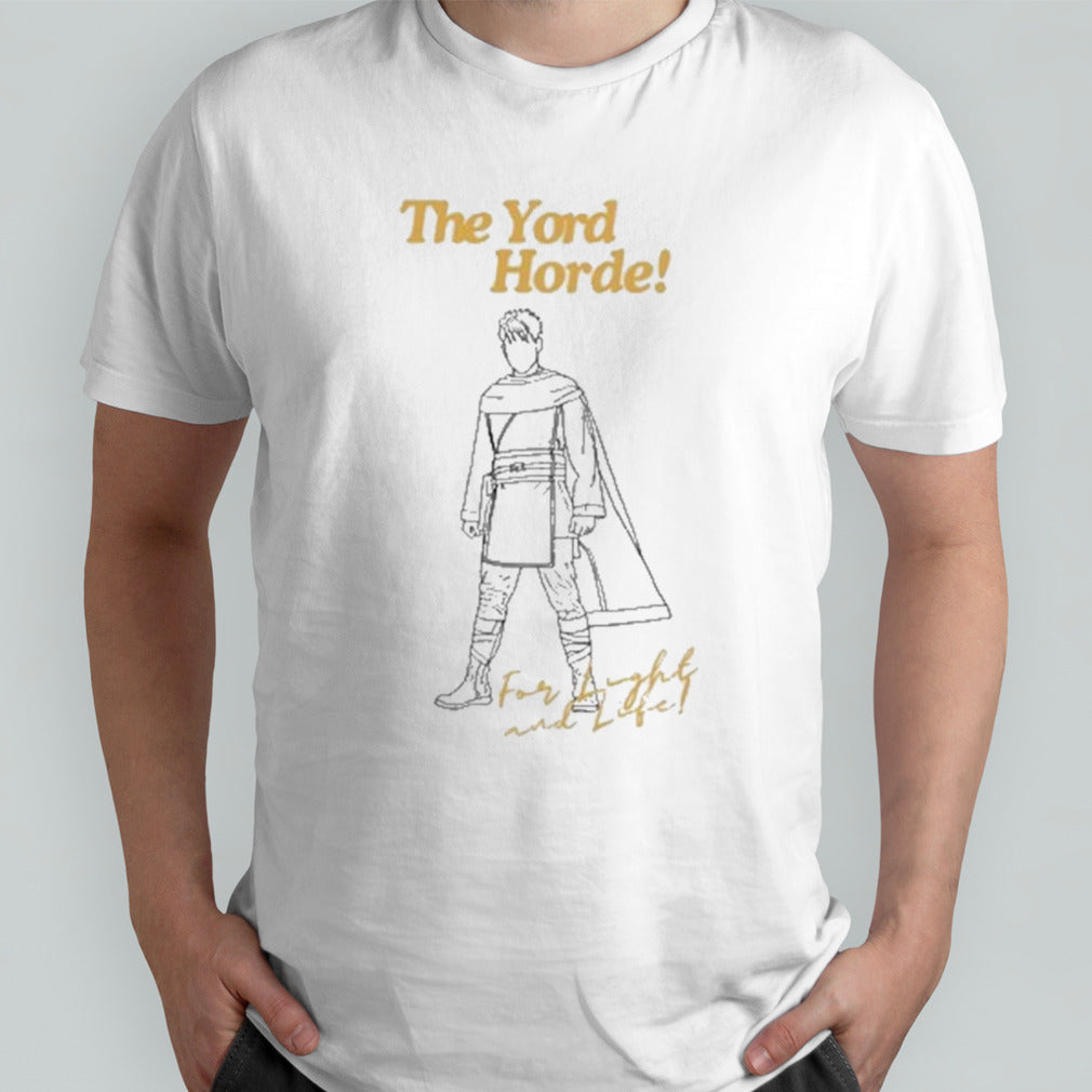 The Yord Horde For Light And Life T-Shirt