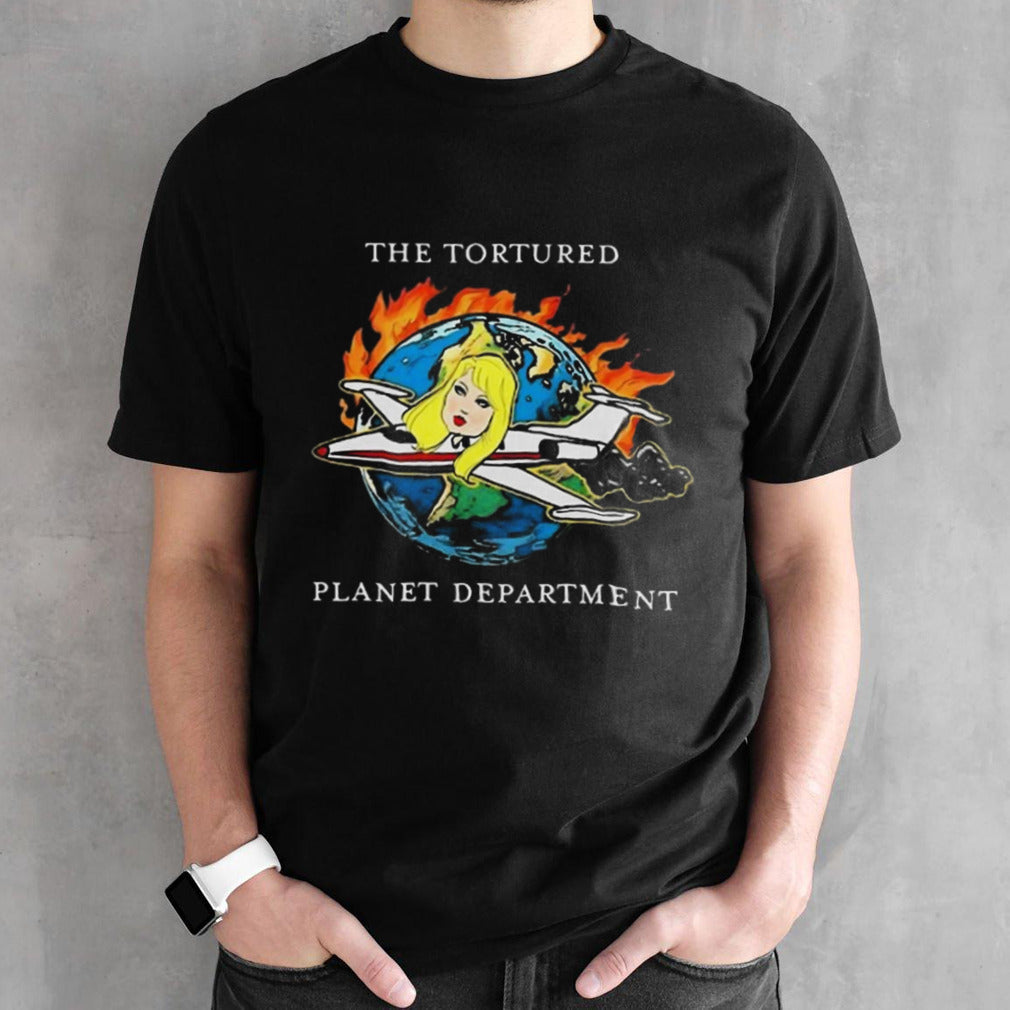 The tortured planet department shirts