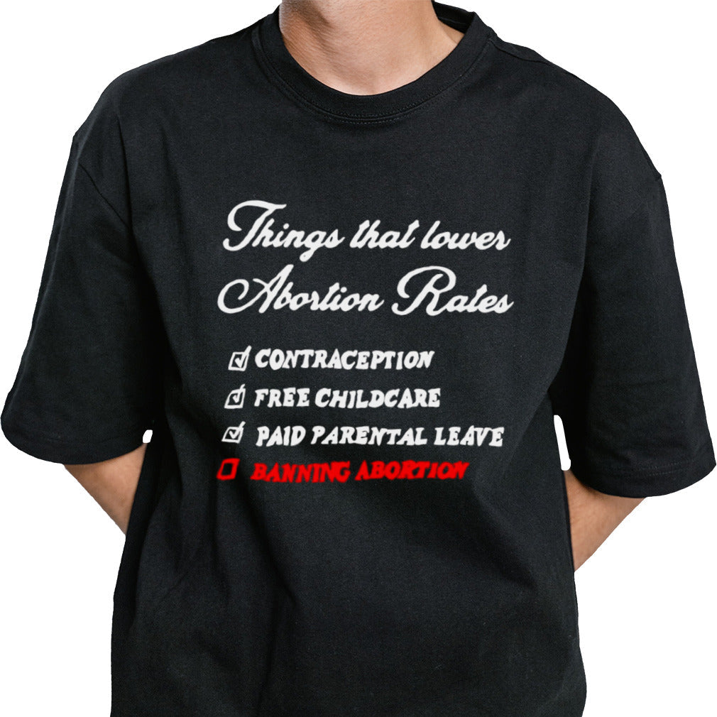 Things that lower abortion rates shirt