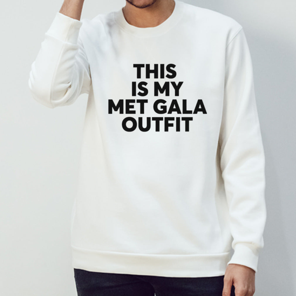 This is my met gala outfit shirt