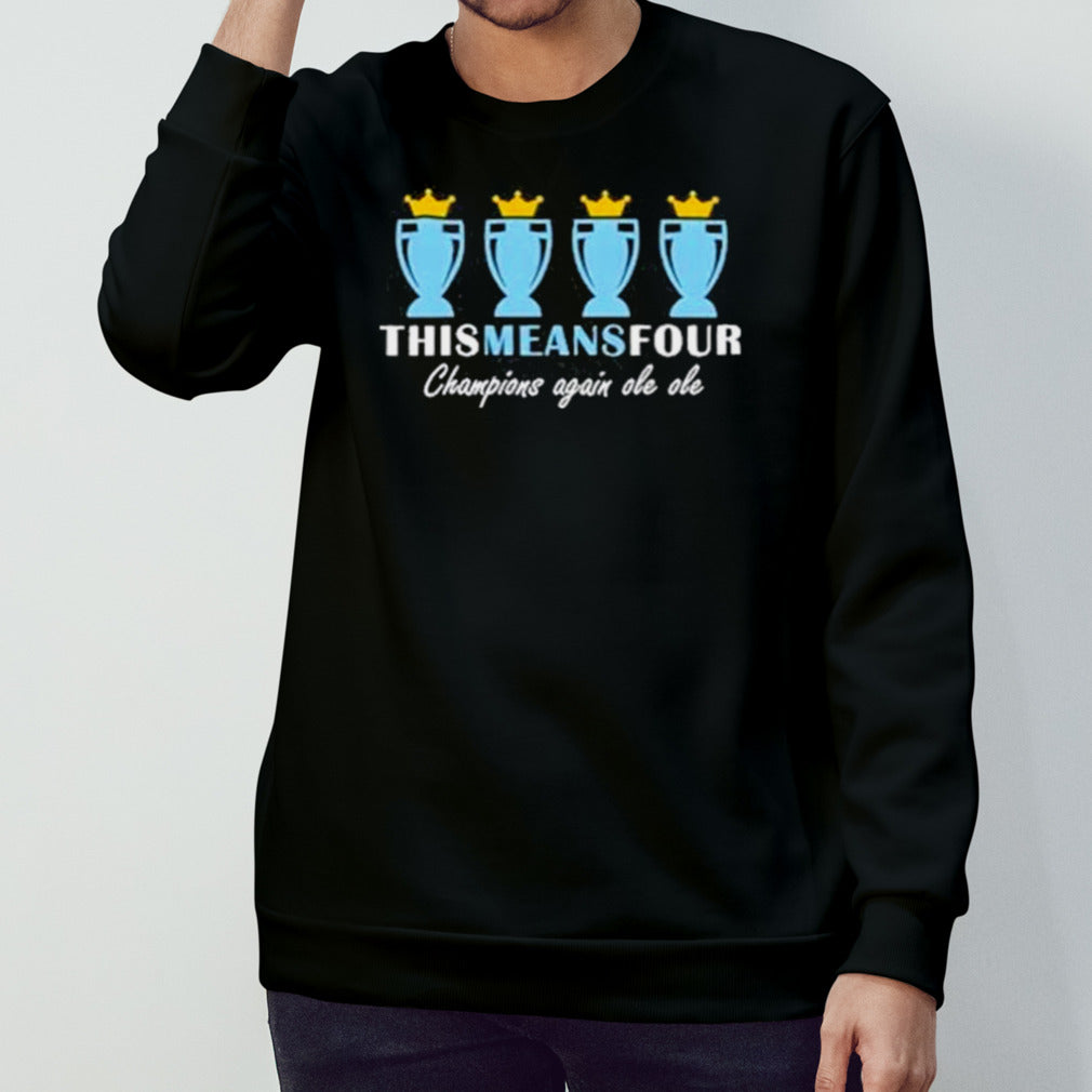 This means four Champions again ole shirt