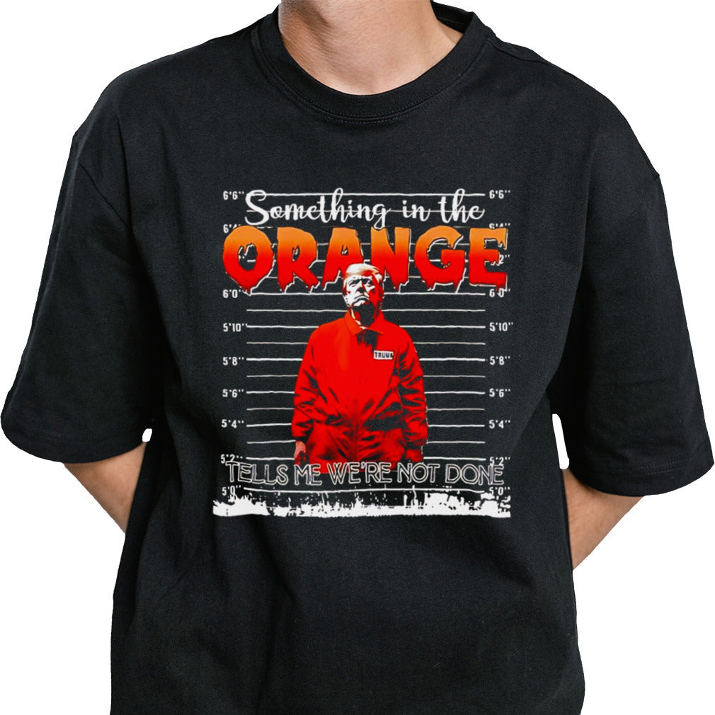 Trump 2024 something in the orange shirt