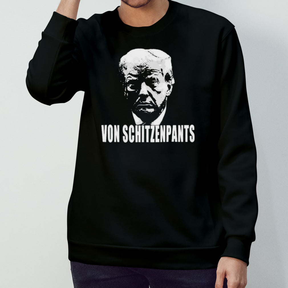 Trump Von Schitzenpants Shirt