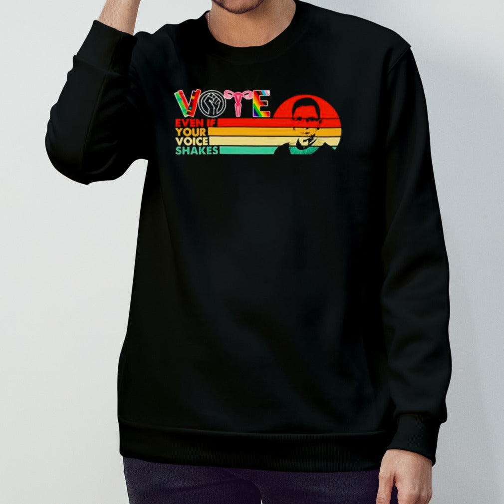 Vote even if your voice shakes vintage shirt