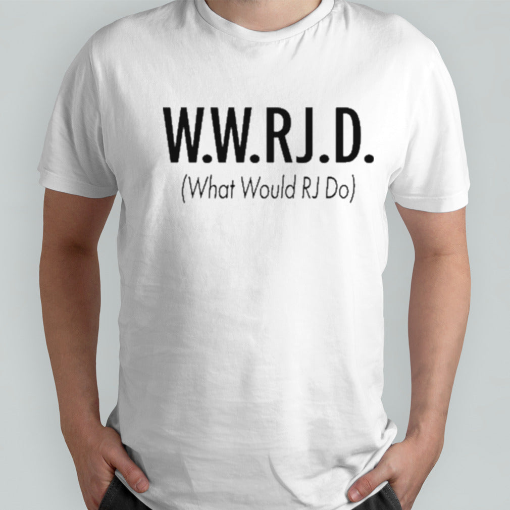 Ws.Ws.Rjs.Ds. What Would Rj Do Shirts
