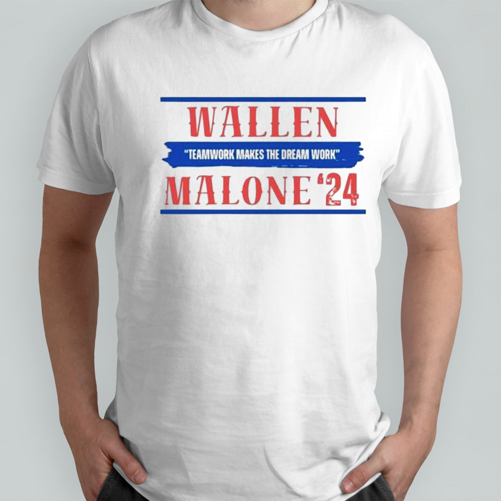 Wallen Malone 2024 Teamwork Makes The Dream Work Shirt