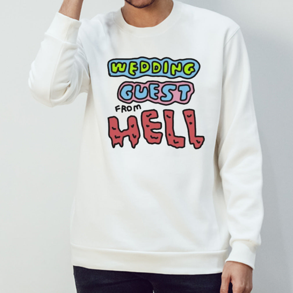Wedding Guest From Hell T-shirt