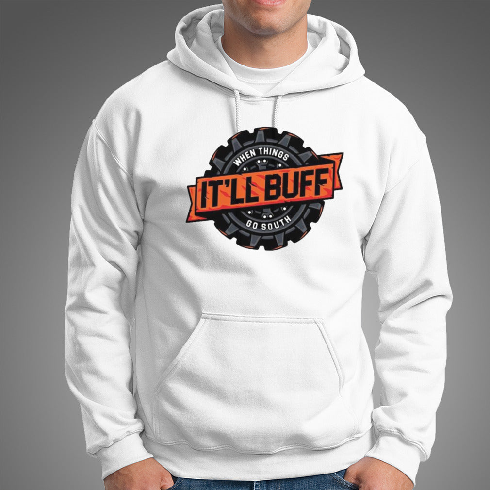 When Things It’ll Buff Go South Shirt
