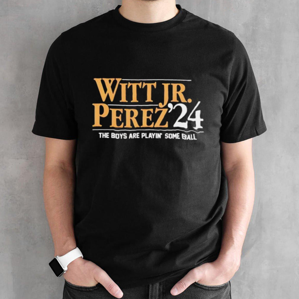 Witt Jr-Perez ’24 The Boys Are Playin’ Some Ball Shirt