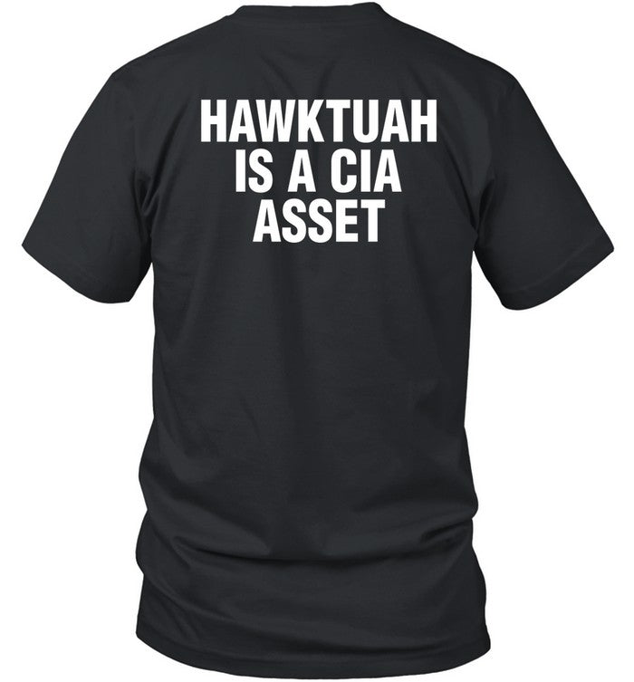 Shirts That Go Hard Hawktuah Is A Cia Asset Shirt