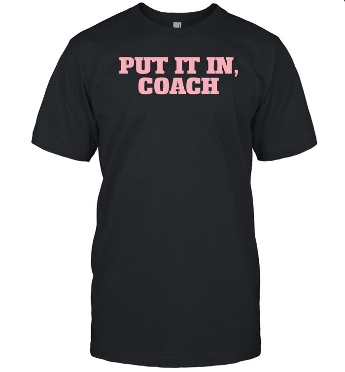 Put It In Coach Hoodie