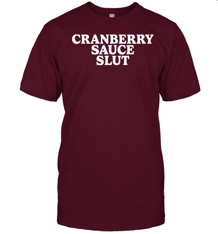 Emotional Club Cranberry Sauce Slut Shirt