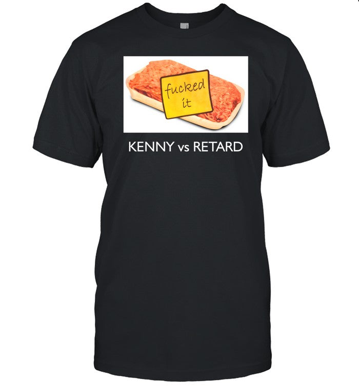 Styggvard Kenny Vs Retard Fucked It Shirt
