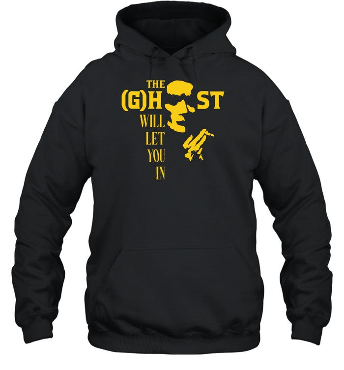 The Ghost Will Let You In Hoodie
