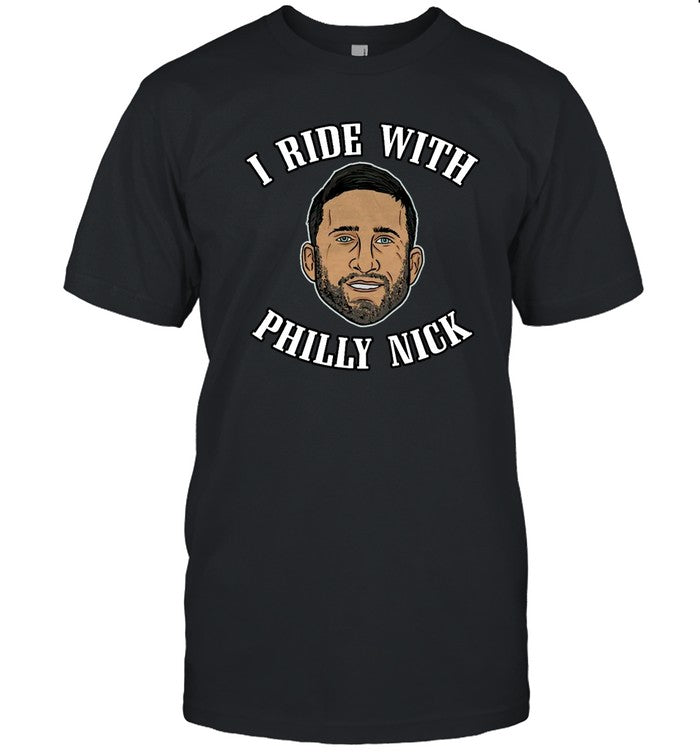 I Ride With Philly Nick Shirt