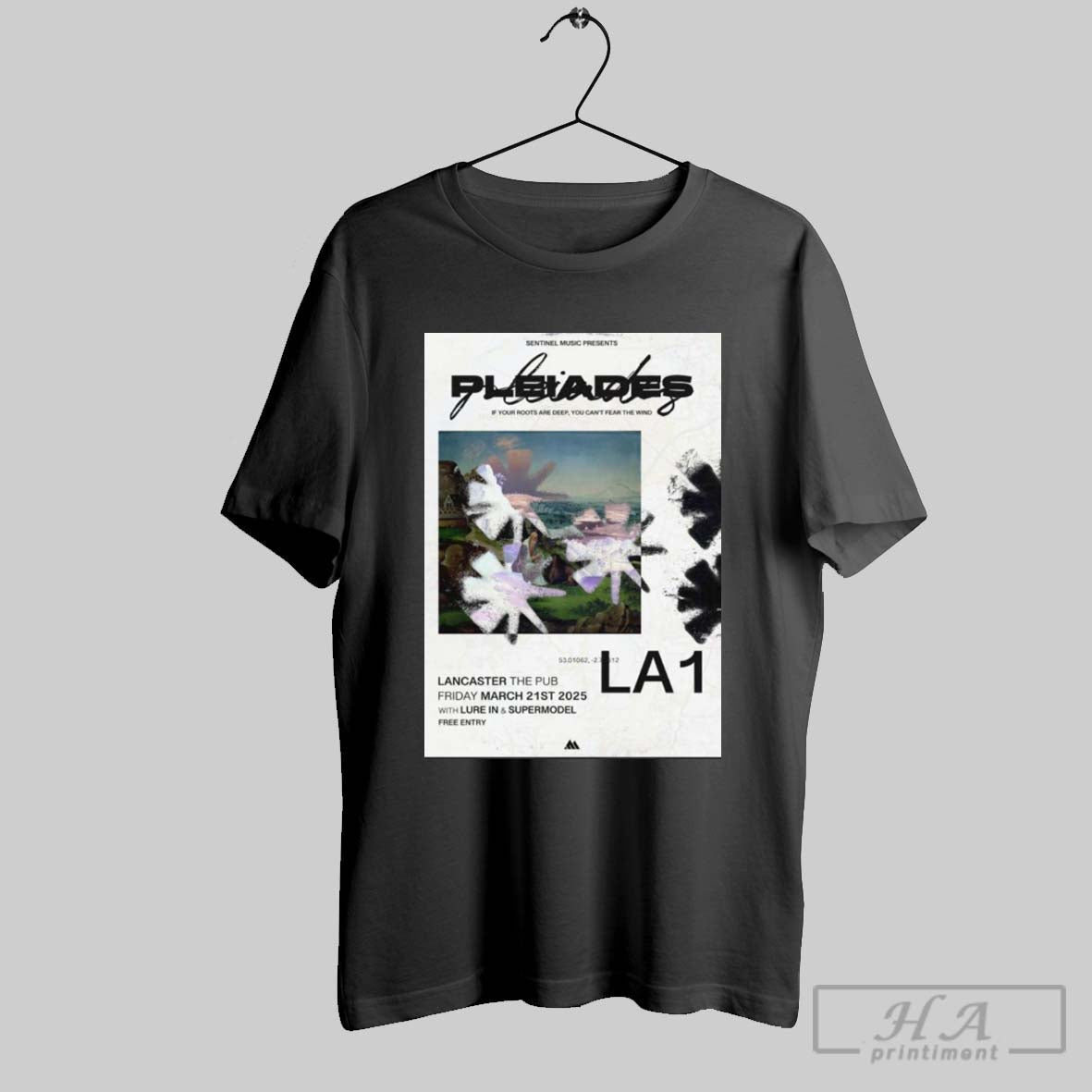 Poster Sentinel Music Presents Pleiades If Your Roots Are Deep You Cant Fear The Wind March 21st 2025 T Shirt