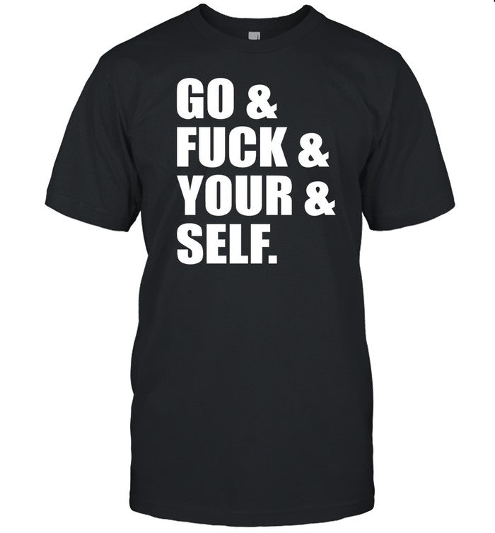Shirt Brucethemodel3 Go & Fuck & You & Self