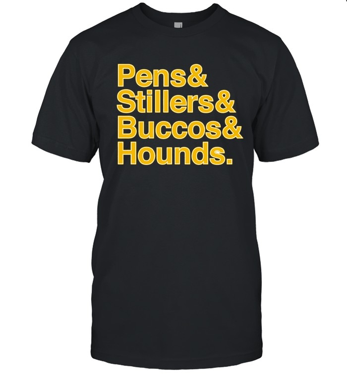 Pens & Stillers & Buccos & Hounds Pittsburgh Tee