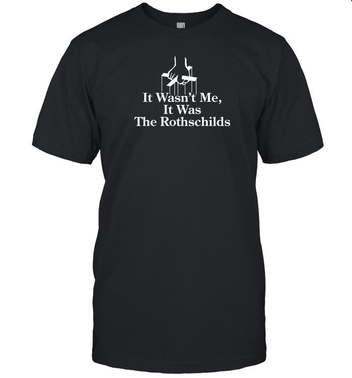 Shitheadsteve It Wasn't Me It Was The Rothschilds
