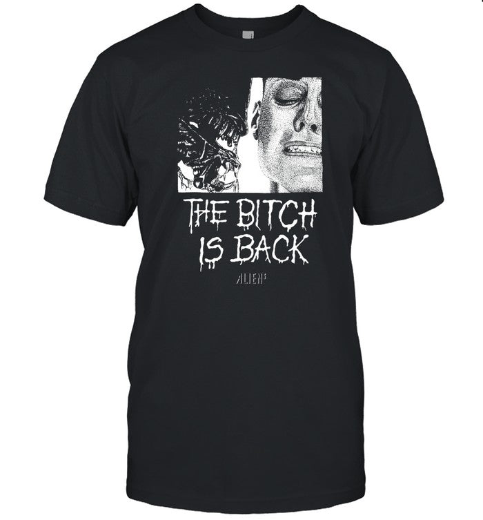 Mobshity Store The Bitch Is Back Alien Shirt