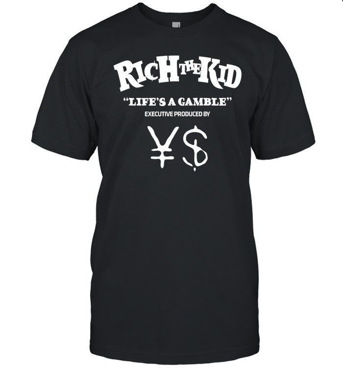 Shirt Rich The Kid Life's A Gamble