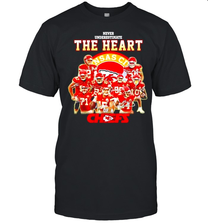 Never underestimate the heart of a Kansas City Chiefs signatures shirt