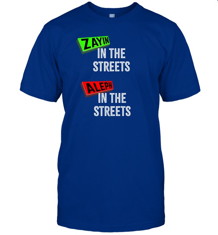 Limited Zayin In The Streets Aleph In The Sheets Shirts
