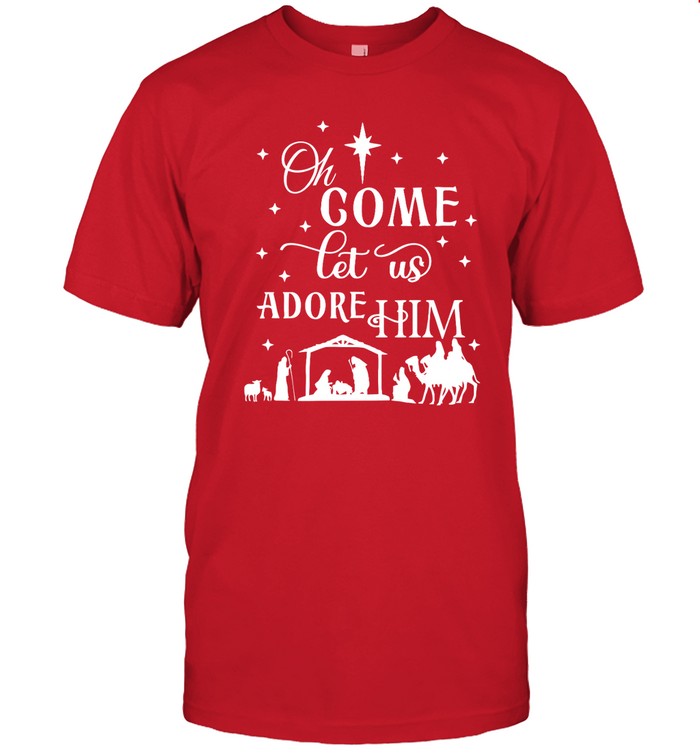 Oh Come Let Us Adore Him Christmas Shirt