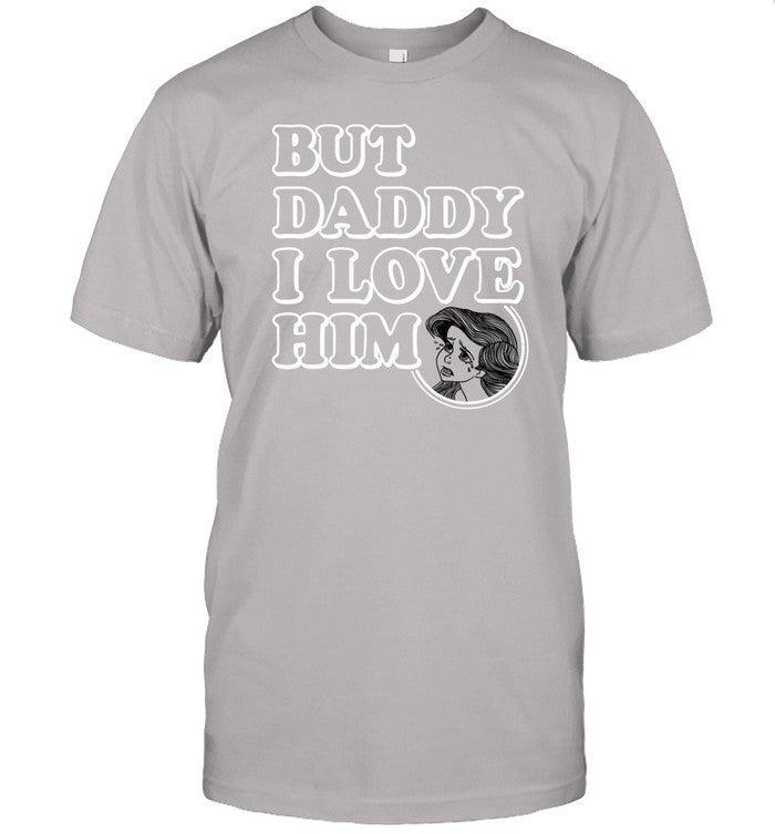 Princess Ariel Tears But Daddy I Love Him Tee