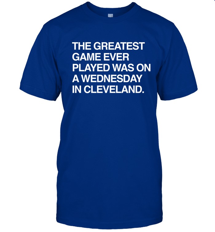 Limited Cleveland The Greatest Game Ever Played Shirts
