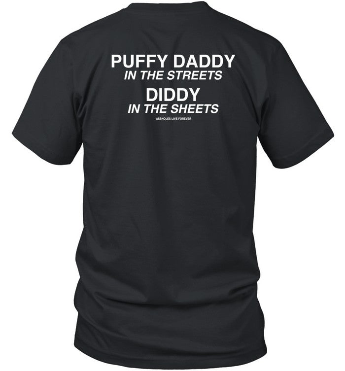 Lindafinegold Store Puffy Daddy In The Streets Diddy In The Sheets Shirt
