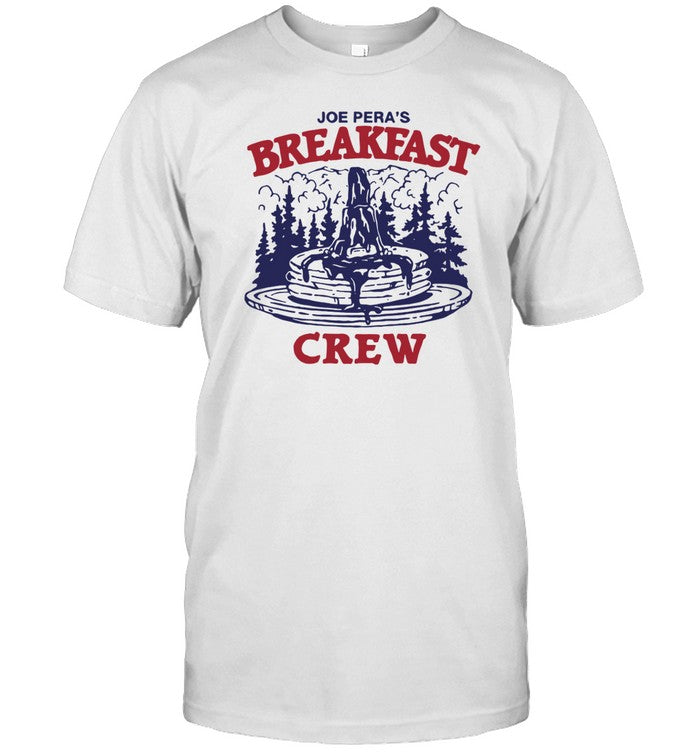 Joe Pera's Breakfast Crew Shirt